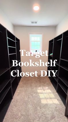 an empty closet with the words target bookshelf closet diy