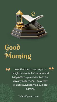 an islamic greeting card with the words good morning in gold and green on a green background