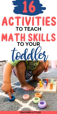 a toddler playing with toys on the floor and text overlay that reads 16 activities to teach math skills to your toddler