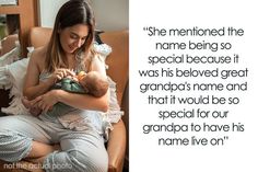 a woman holding a baby in her arms with the caption, she's mementoed the name being so special because it was beloved great grandpa's name and that would be