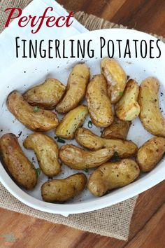 the perfect fingerling potatoes in a white bowl on top of a wooden table with text overlay