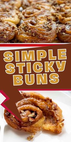 two pictures with the words simple and sticky buns