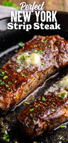 two steaks cooking in a skillet with the words perfect new york strip steak