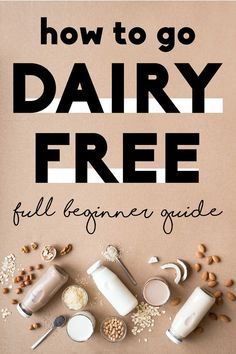 the title for how to go dairy free full beginner guide on a brown background