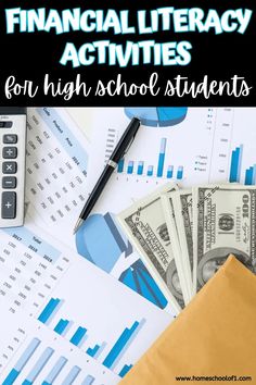 money, calculator and pen with text overlay that reads financial literacy activities for high school students