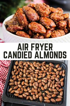 air fryer candied almonds in a white bowl with text overlay that says air fryer candied almonds