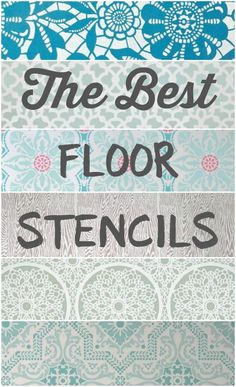 the best floor stencils are in different colors and designs, with words above them