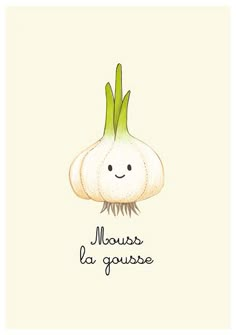 an onion with the words mouss la gausse written in french on it