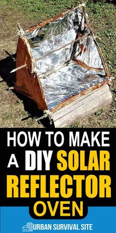 the cover of how to make a diy solar reflector oven by urban survival site