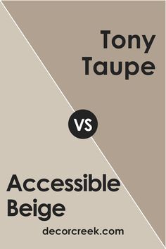 the words tony taupe and accessible bege are shown in black on a beige background