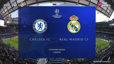 the chelsea and real madrid logos are displayed in front of an empty stadium