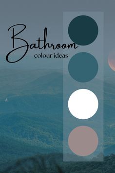 three different shades of the same color in front of mountains and trees with text that reads bathroom