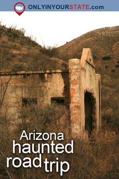 an old building with the words arizona haunted road trip on it's front cover