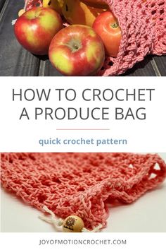 crochet bag with apples and bananas in the background text reads how to crochet a produce bag quick crochet pattern