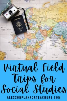 a map with the words virtual field trips for social studies on it and an old camera