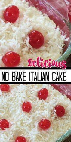 a close up of a cake with cherries on top and the words delicious no bake italian cake above it