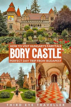 the cover of how to visit hungry's fairy tale bory castle perfect day trip from budapest