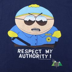 a t - shirt with an image of a cartoon character wearing sunglasses and the words respect my authority