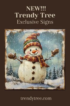 a snowman painted on the side of a wooden sign with words, new trendy tree