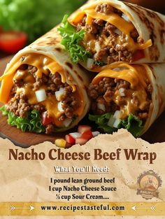 an advertisement for nacho cheese beef wrap