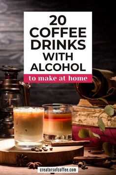 two drinks sitting on top of a wooden table next to an old fashioned coffee pot