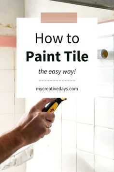 a person holding a paint sprayer in their hand with the words how to paint tile on it