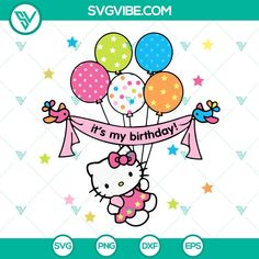 a hello kitty birthday card with balloons and stars on the bottom, it's my birthday