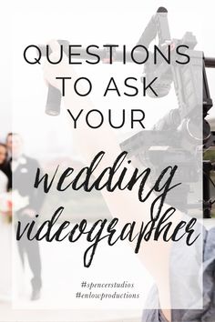 the words questions to ask your wedding videographer