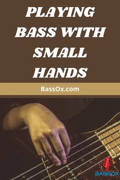 Bass guitar being played finger style by a player with small hands Bass Songs, Big Hands, Music Lessons