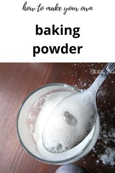 a person holding a spoon with baking powder in it and the words how to make your own baking powder