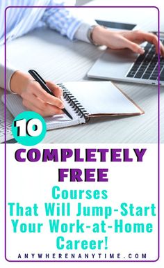 a woman working on her laptop with the text 10 completely free courses that will jump - start your work - at - home career