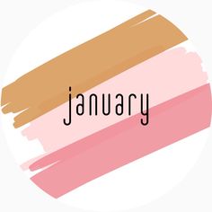 the word january written in black and pink on a white background with orange, yellow, and pink stripes