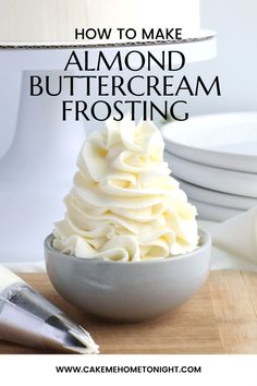 how to make almond buttercream frosting