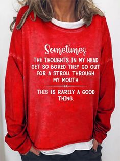 Product Name: The Thoughts In My Head Get So Bored Graphic Long Sleeve SweatshirtItem NO.: MOFW001213Weight: 0.3 kg = 0.6614 lb = 10.5822 ozCategory: Clothing Graphic Funny WordsCreation Time: 2021-12-18Product Details:Pattern Type:LetterSleeve Type:Short SleeveMaterial:PolyesterNeckline:Crew NeckOccasion:Daily,CasualProcess:PrintedStyle:CasualTheme:All SeasonColor:Light Brown,Light Blue,Light Gray,Black,RedSize:S,M,L,XL,XXL,3XLSize Chart:SizeUSUKEURSleeve LengthHem WidthLengthBustcminchcminchcm Red Relaxed Fit Slogan Top, Red Letter Print Top For Winter, Red Long Sleeve T-shirt With Letter Print, Red Long Sleeve Top With Text Print, Red Relaxed Fit Top With Letter Print, Red Letter Print Casual Sweatshirt, Red Casual Sweatshirt With Letter Print, Red Letter Print Christmas Sweatshirt, Red Christmas Sweatshirt With Letter Print