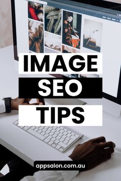 a person typing on a computer with the words image seo tips above it in black and white