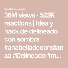 36M views · 522K reactions | Idea y hack de delineado con sombra #anabelladeconstanza #Delineado #makeup #eyeliner | Anabella Constanza | Minelli · MMM Eyeliner, Make Up