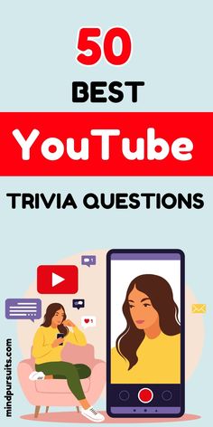 a woman sitting on a couch with the text 50 best youtubee trivia questions