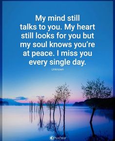 a quote that reads,'my mind still talks to you my heart still looks for you