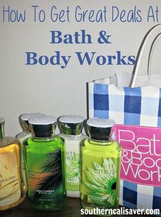 bath and body works bottles lined up in front of a sign that says how to get great deal at bath & body works