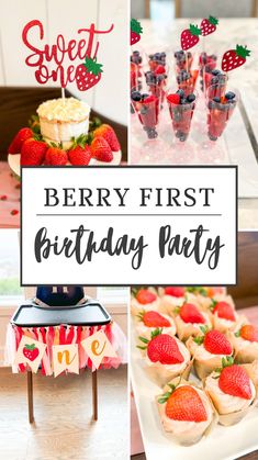 the berry first birthday party is complete with desserts and cupcakes, including strawberries