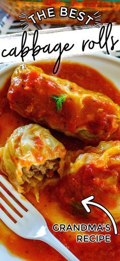 the best cabbage rolls grandma's recipe is on this plate with a fork in it