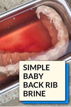 an image of a baby back rib in a container with the words simple baby back rib brine