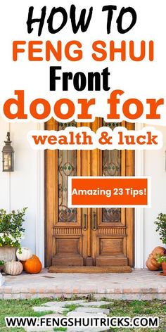 a front door with the words how to feng shui from door for health and luck