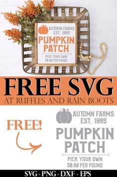 an advertisement for pumpkin patch with the words free svg at ruffles and rain boots