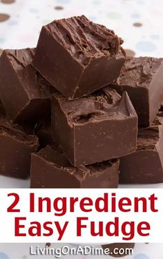 two ingredient easy fudge is the perfect treat for any family to enjoy and eat