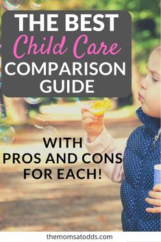 the best child care comparison guide with pros and cons for each kid in this post