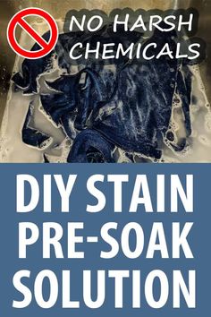 no harsh chemicals diy stain pre - soak solution for clothes and other items