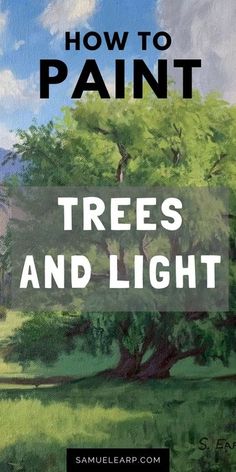 the cover of how to paint trees and light