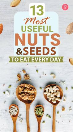 nuts and seeds in wooden spoons with the title 13 most useful nuts & seeds to eat every day