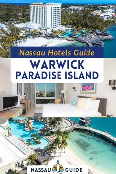 a hotel room with the words, naasu hotels guide warwick paradise island